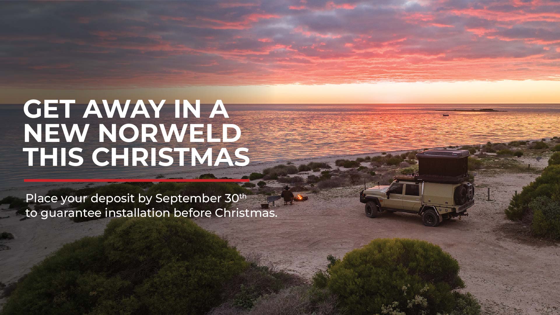 Get away in a new Norweld this Christmas