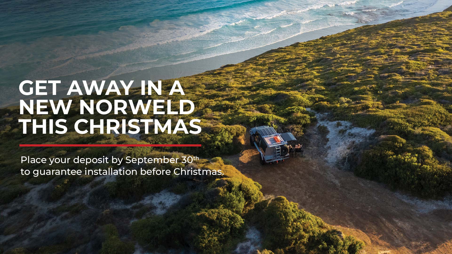 Get away in a new Norweld this Christmas